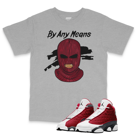 Air Jordan 13 Red Flint I By Any Means Tee